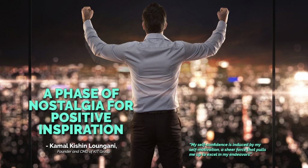 Article-23-1024x559 A phase of nostalgia for positive inspiration - Kamal KishinLoungani, Founder and CMD of KIT Group